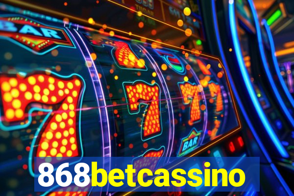 868betcassino