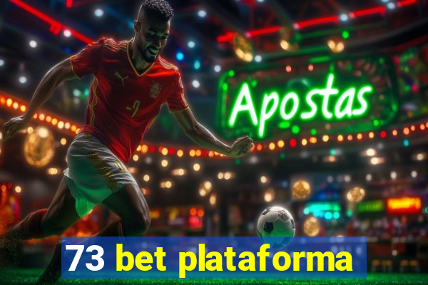 73 bet plataforma
