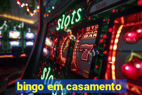bingo em casamento