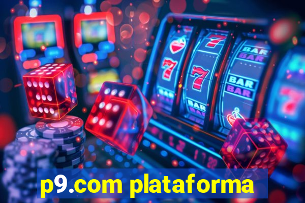 p9.com plataforma