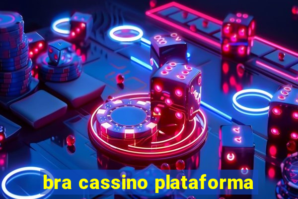bra cassino plataforma