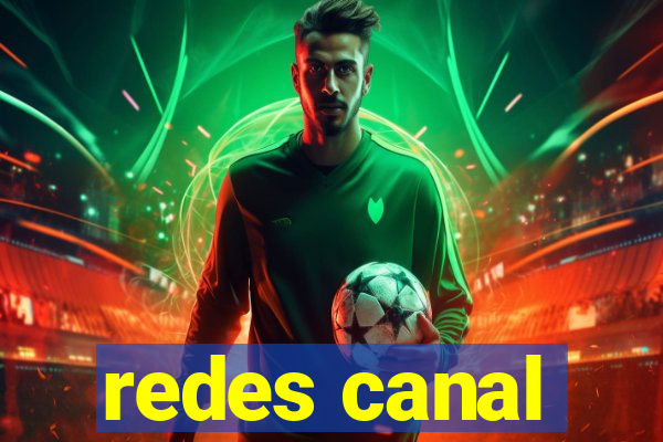 redes canal