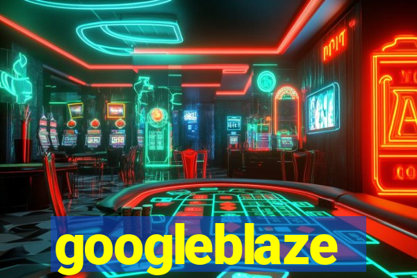 googleblaze