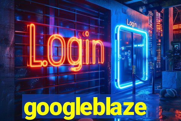 googleblaze