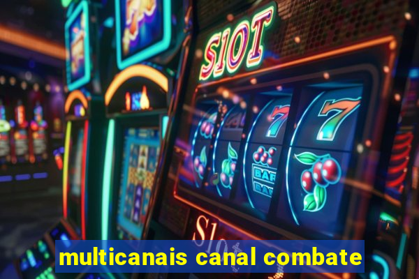 multicanais canal combate