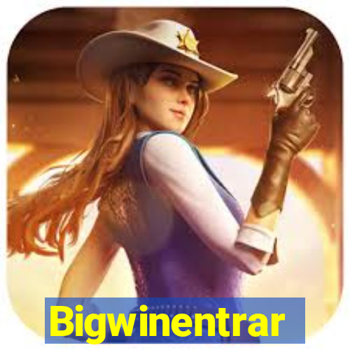 Bigwinentrar