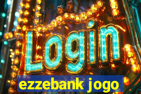 ezzebank jogo