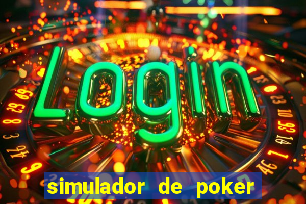 simulador de poker texas holdem gratis