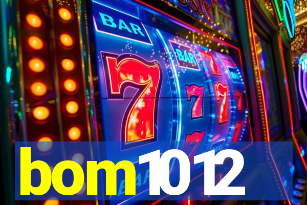 bom1012
