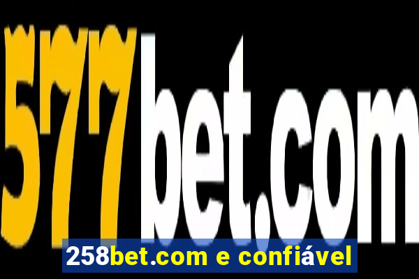 258bet.com e confiável