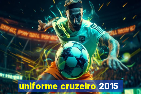 uniforme cruzeiro 2015