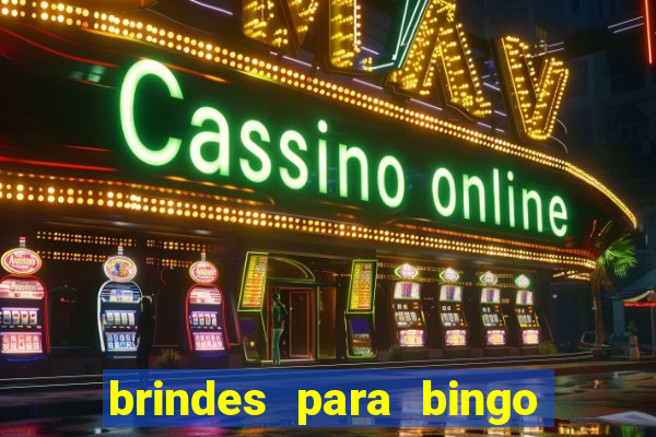 brindes para bingo de empresa