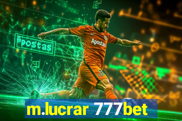 m.lucrar 777bet