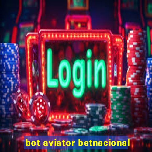 bot aviator betnacional