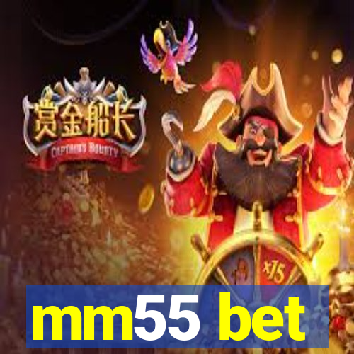 mm55 bet