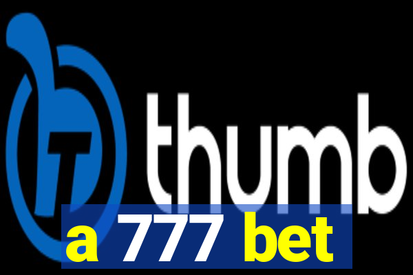 a 777 bet