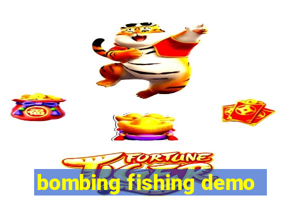 bombing fishing demo