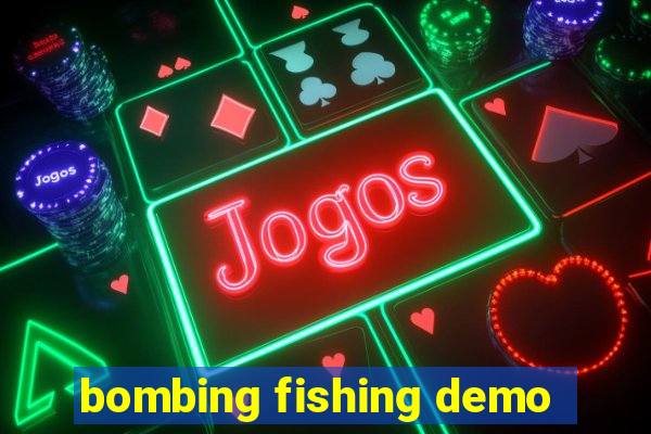 bombing fishing demo