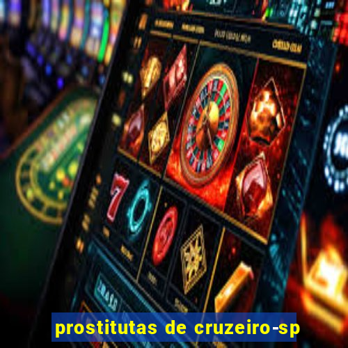 prostitutas de cruzeiro-sp