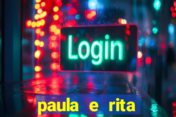 paula e rita compraram muitas cartelas no bingo