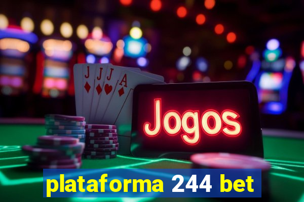 plataforma 244 bet