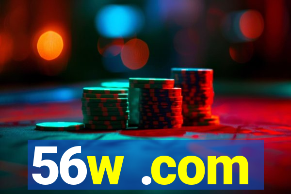 56w .com