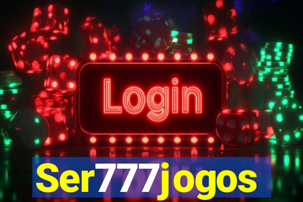 Ser777jogos
