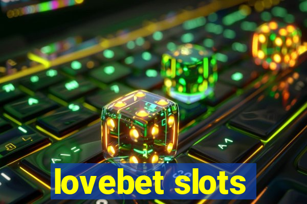 lovebet slots