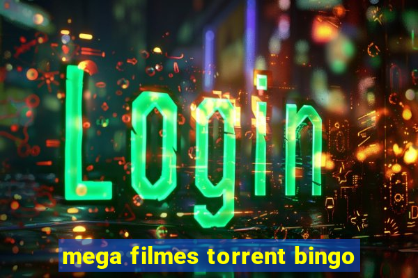 mega filmes torrent bingo