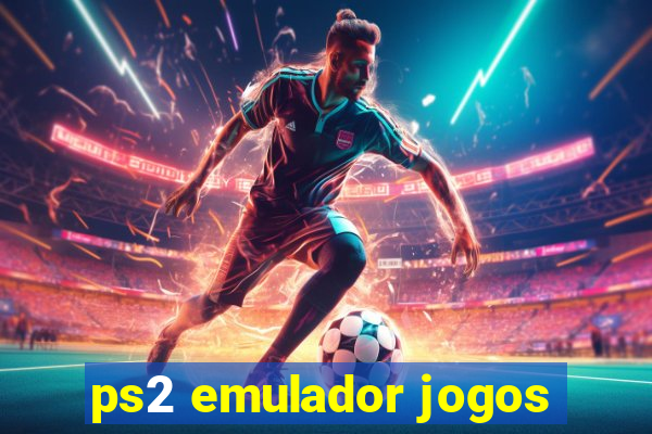 ps2 emulador jogos