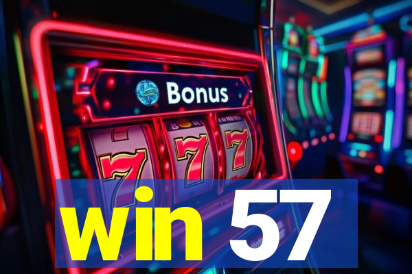 win 57