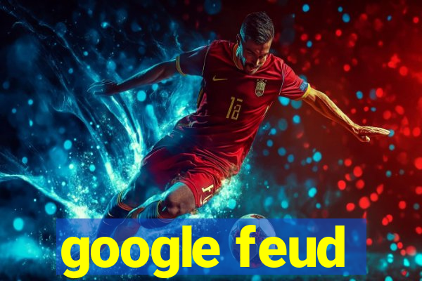 google feud