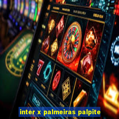 inter x palmeiras palpite