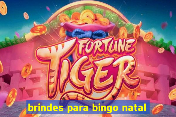 brindes para bingo natal
