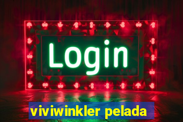 viviwinkler pelada