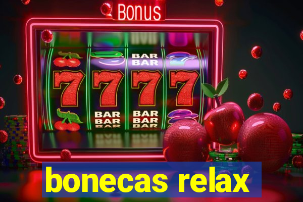 bonecas relax