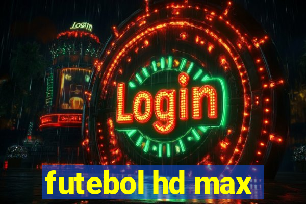 futebol hd max