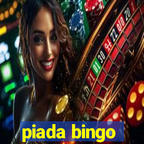 piada bingo