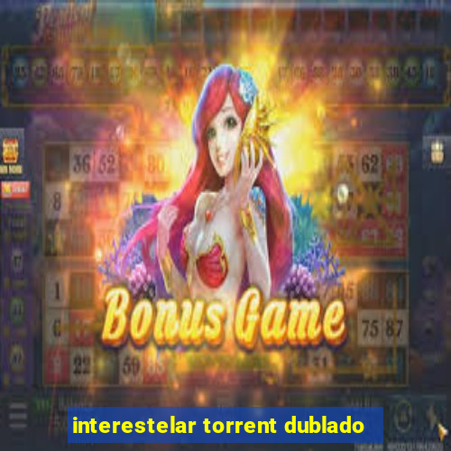interestelar torrent dublado