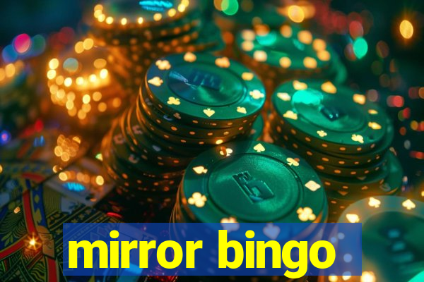 mirror bingo