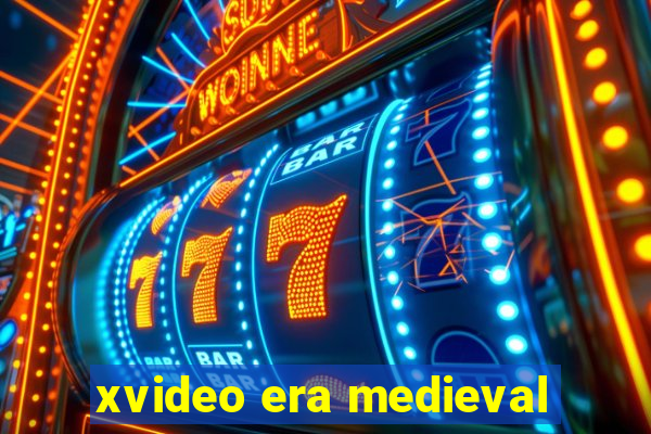 xvideo era medieval