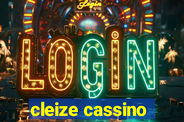 cleize cassino