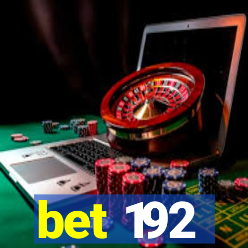 bet 192