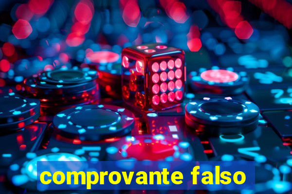comprovante falso
