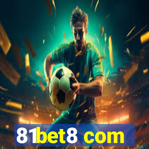 81bet8 com