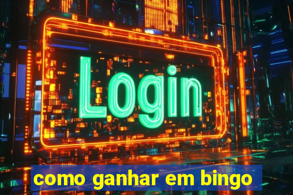 como ganhar em bingo