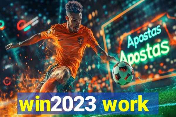 win2023 work