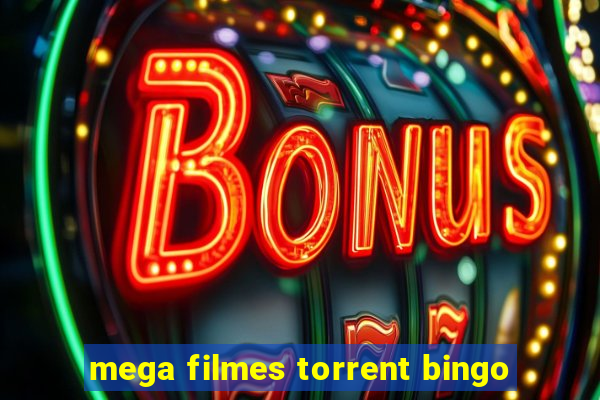 mega filmes torrent bingo