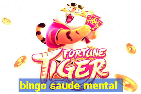 bingo saude mental