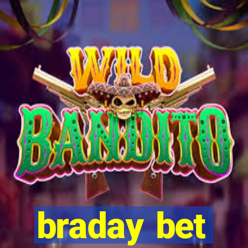 braday bet